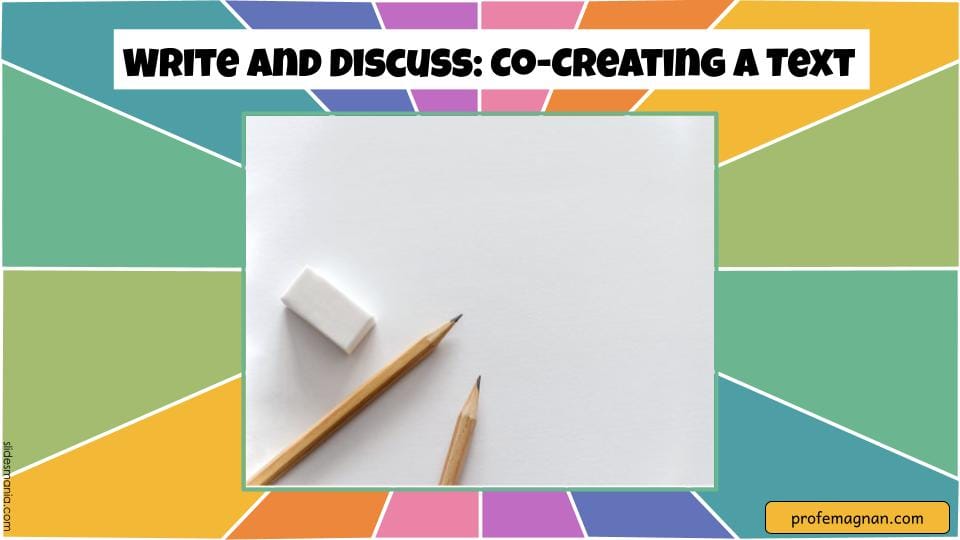 Write and Discuss co-creating a text — classroom routine for reducing cognitive load and building co-constructed writing with students