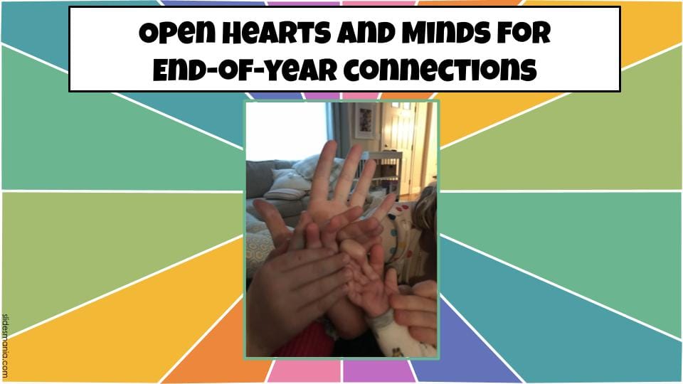 Student hands gathered together on a colorful background, symbolizing classroom connection and end-of-year reflection.