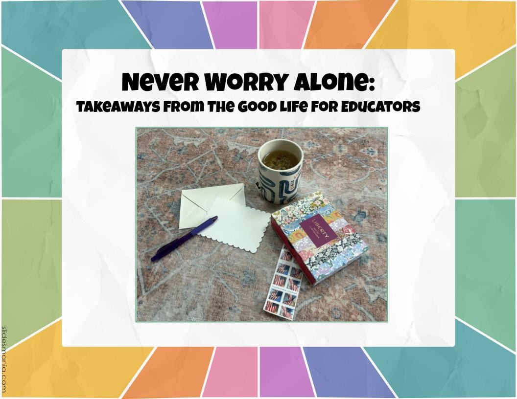 Gratitude letter stationery, pen, and coffee — Never Worry Alone: Takeaways from The Good Life for Educators