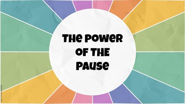 The Power of the Pause