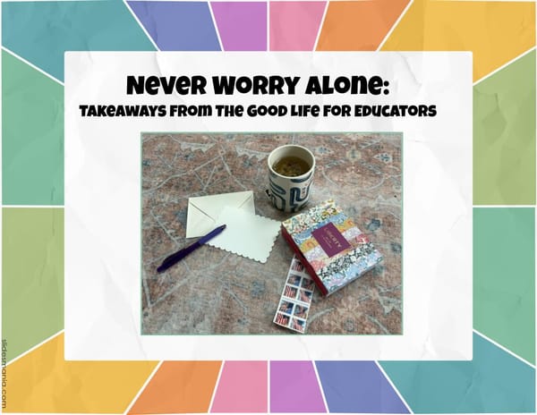 Gratitude letter stationery, pen, and coffee — Never Worry Alone: Takeaways from The Good Life for Educators